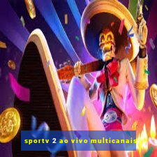 sportv 2 ao vivo multicanais